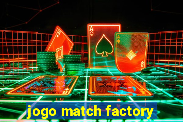 jogo match factory